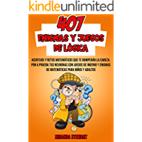 407 Enigmas Y Juegos De Lógica: Acertijos Y Retos matemáticos que te romperán la cabeza | Pon a prueba tus neuronas con…
